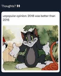 Tom shrugging meme about 2018 vs 2016